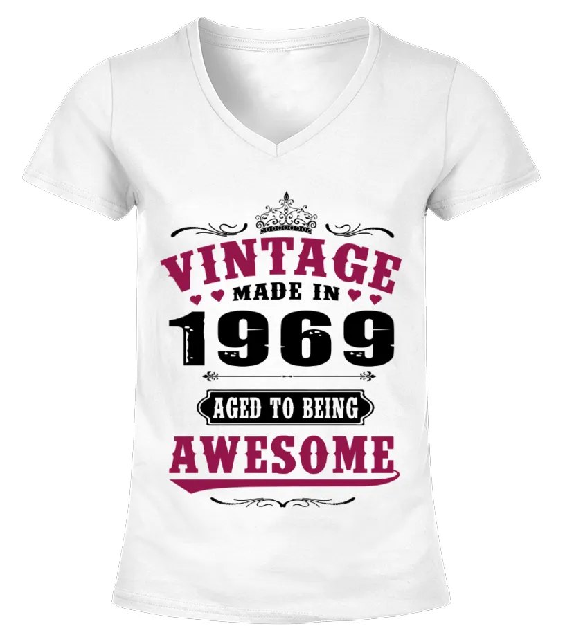 1969 Vintage Aged To Awesome Camiseta cuello pico Mujer