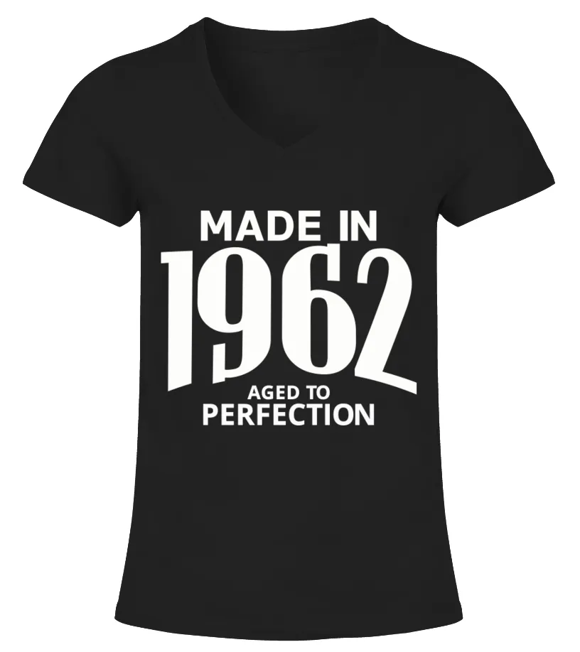 Made in 1962 Aged to Perfection Camiseta cuello pico Mujer