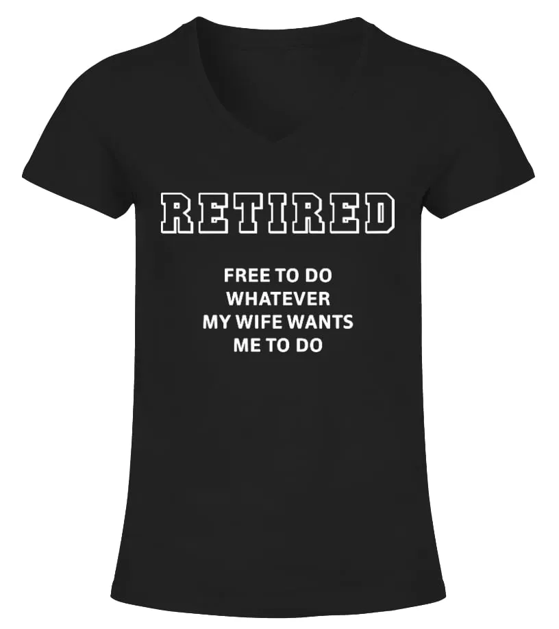 RETIRED FREE TO DO WHATEVER TSHIRTS CAMISETA CUELLO PICO MUJER